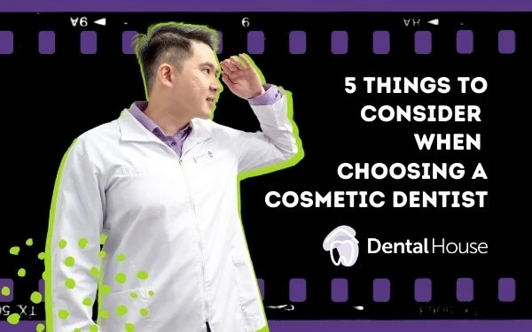Things to Consider When Choosing a Cosmetic Dentist