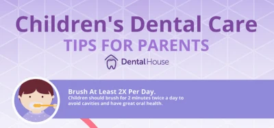 Childrens Dental Care Tips for Parents