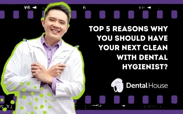 Top Reasons Why You Should Have Your Next Clean with Dental Hygienist