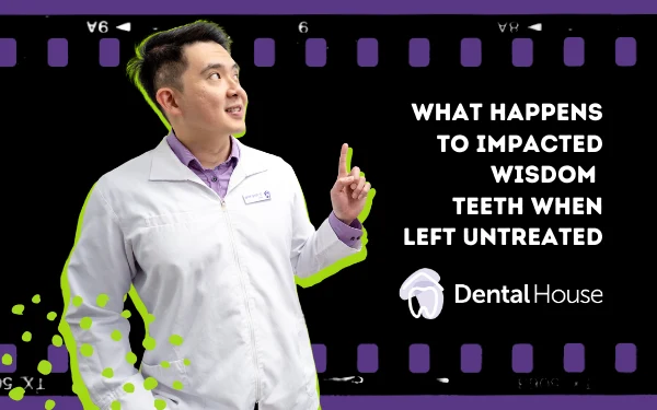 What Happens To Impacted Wisdom Teeth When Left Untreated