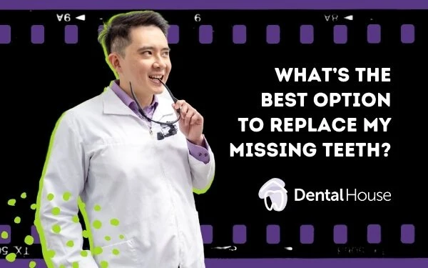 Whats the Best Option to Replace My Missing Teeth